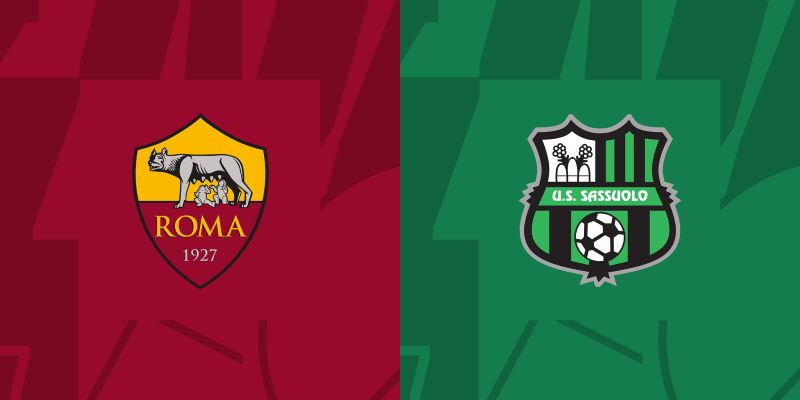 Nhận định AS Roma vs Sassuolo, 0h 18/03 - Serie A