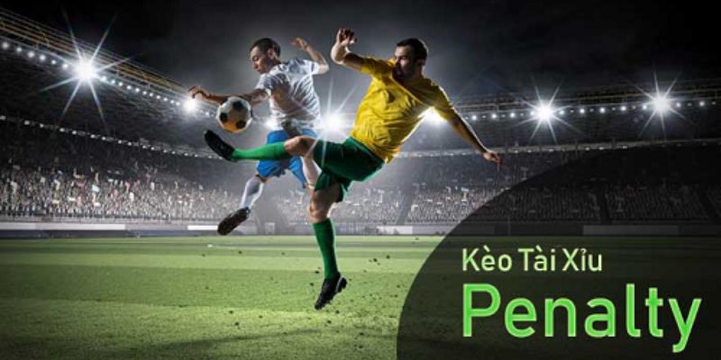 Đôi nét về kèo tài xỉu penalty là gì