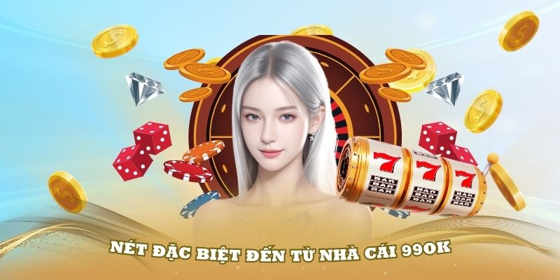 Khám phá những nét đặc biệt đến từ nhà cái 99OK